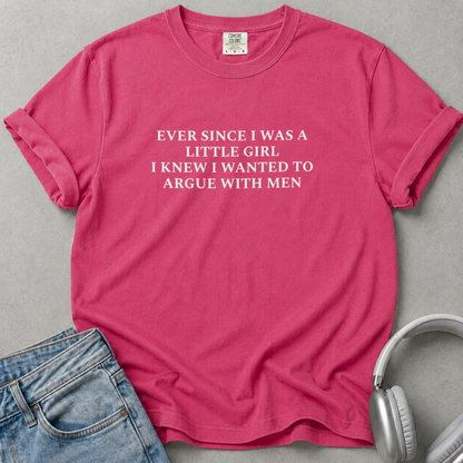 Ever Since I Was A Little Girl Unisex T-shirt