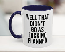 Didn't Go As Planned Funny Office Mug, 11oz, Navy