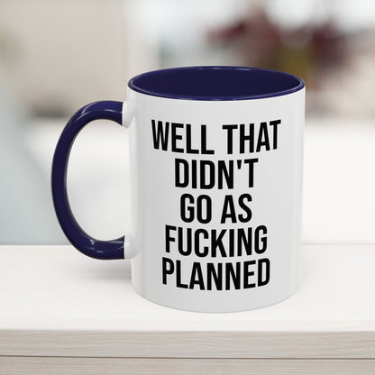 Didn't Go As Planned Funny Office Mug, 11oz, Navy