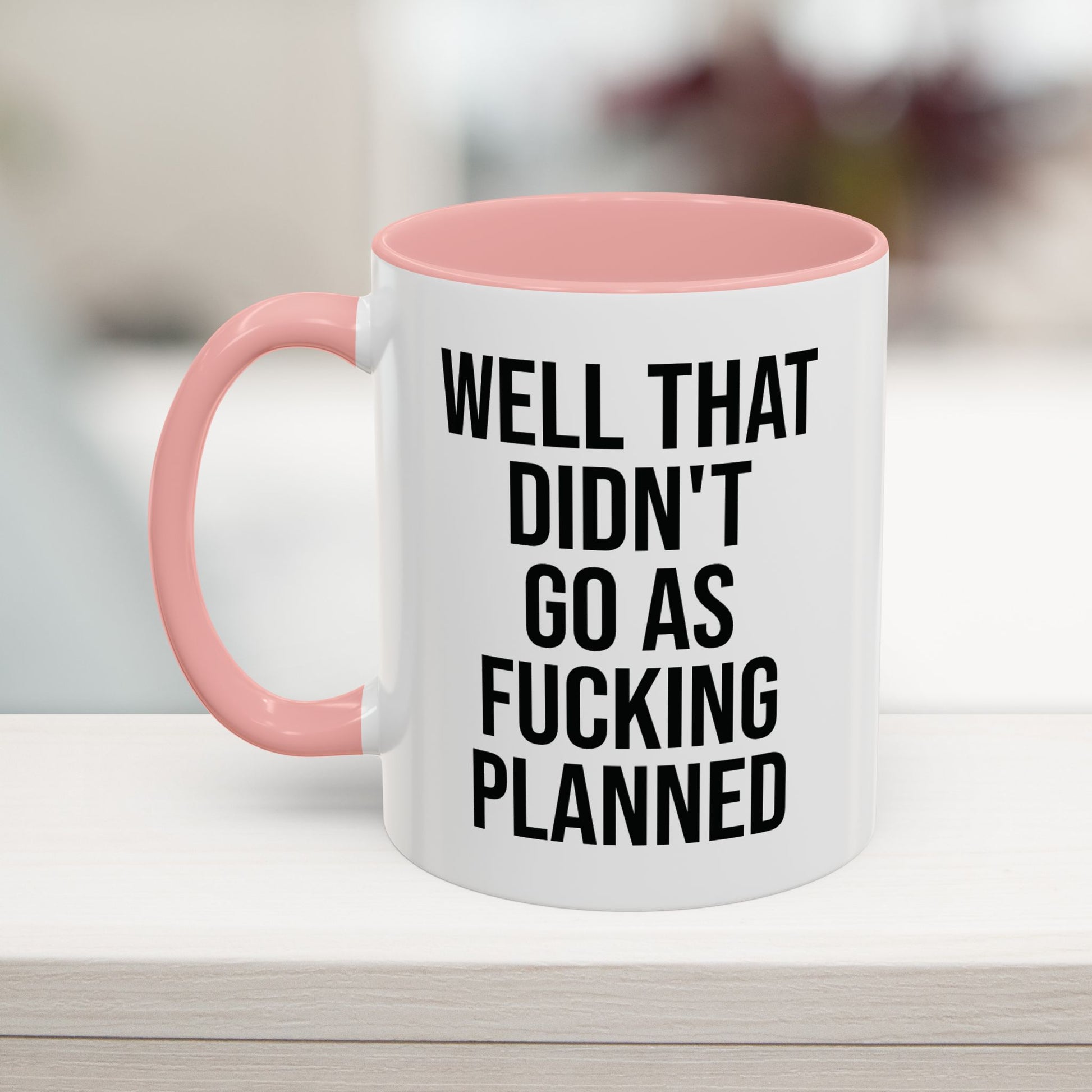 Didn't Go As Planned Funny Office Mug, 11oz, Pink