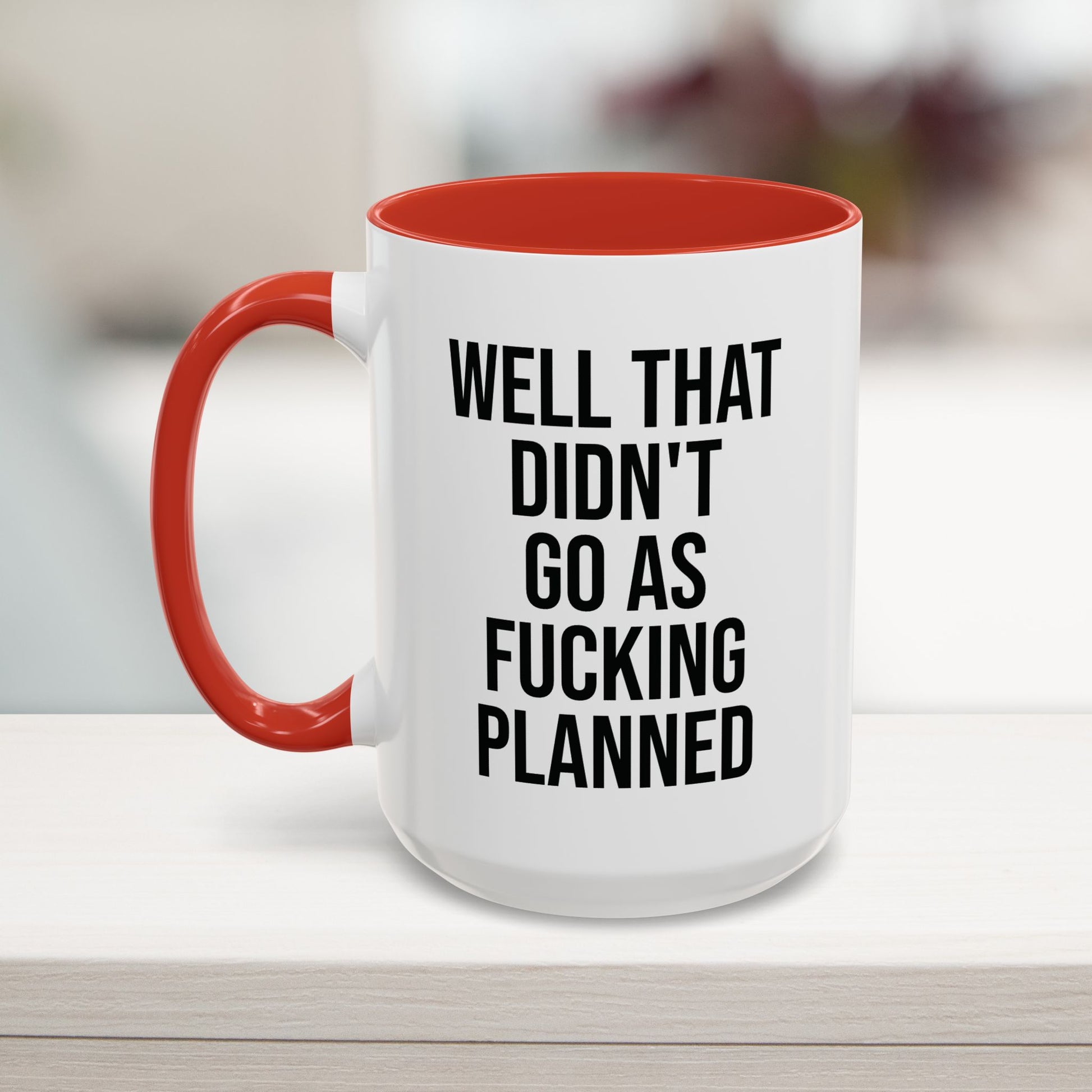 Didn't Go As Planned Funny Office Mug, 15oz, Red