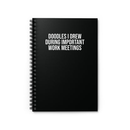 Funny black spiral notebook with ‘Doodles I Drew During Important Work Meetings’ text – work humor gift