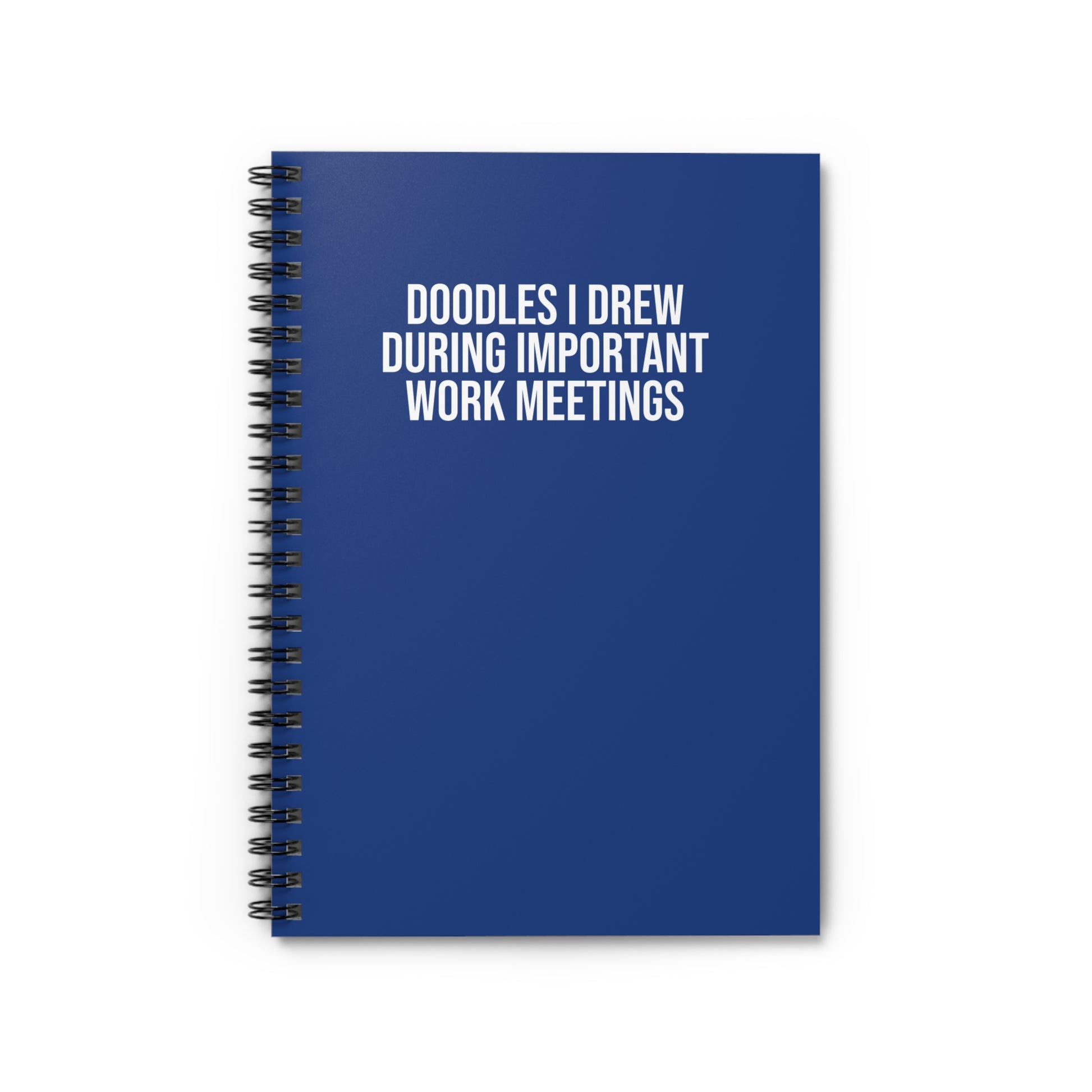 Dark blue ruled-line notebook with snarky work humor for professionals Doodles I Drew During Important Work Meetings