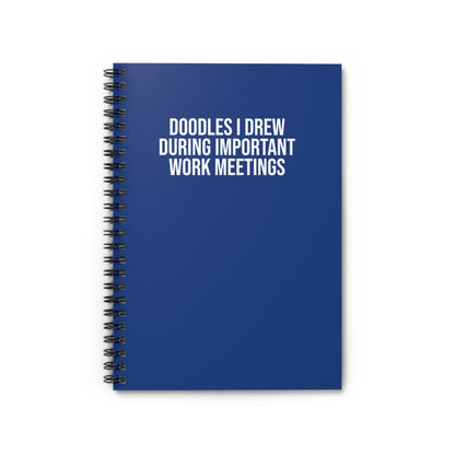 Dark blue ruled-line notebook with snarky work humor for professionals Doodles I Drew During Important Work Meetings