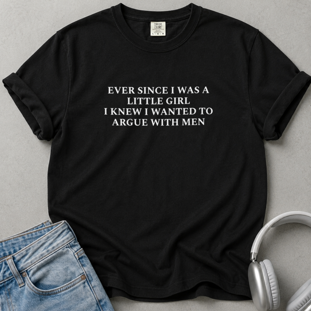 Ever Since I Was A Little Girl Unisex T-shirt