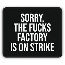 Black ‘FUCKS factory is on strike’ mouse pad