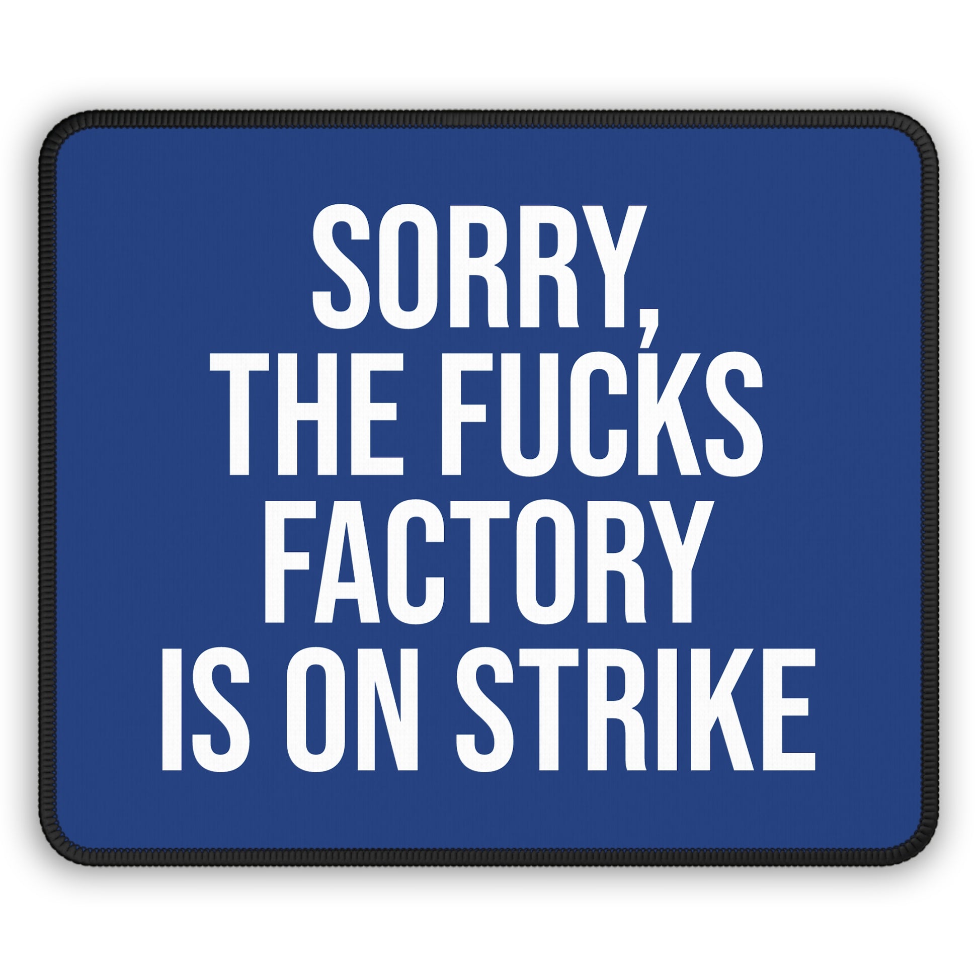 Dark Blue ‘FUCKS factory is on strike’ mouse pad