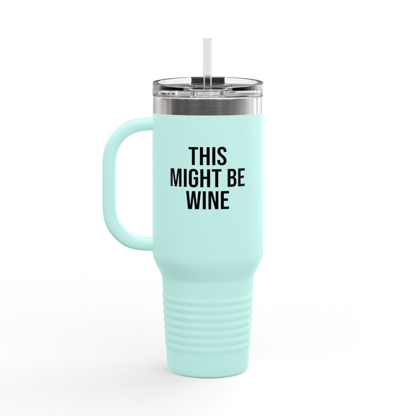 Teal office humor tumbler with 'This Might Be Wine' print. A must-have for anyone navigating corporate chaos with a smile.