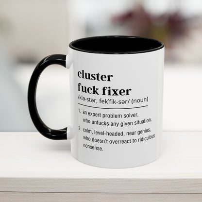 Cluster Fuck Fixer funny work mug in black 11oz