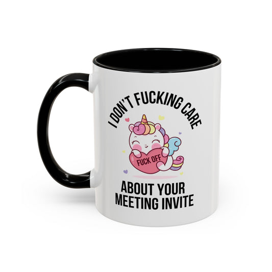 Funny unicorn office mug – 'Fuck Off, I Don’t Care About Your Meeting Invite' – 11oz black coffee mug