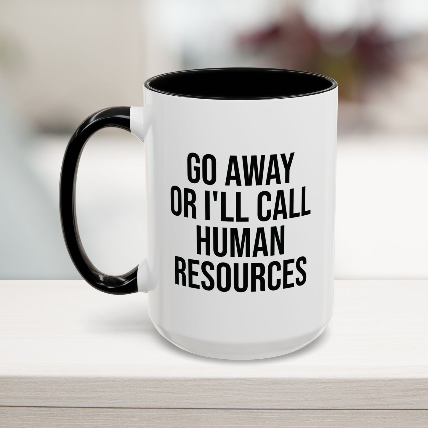 Black 15oz funny work mug with 'Go Away Or I'll Call Human Resources' text – extra-large sarcastic office coffee cup