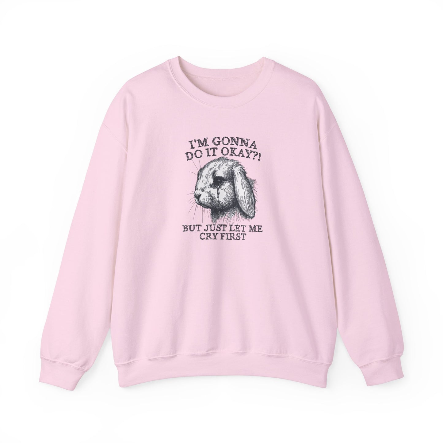 Gonna Do It, But Cry First Sweatshirt in Light Pink