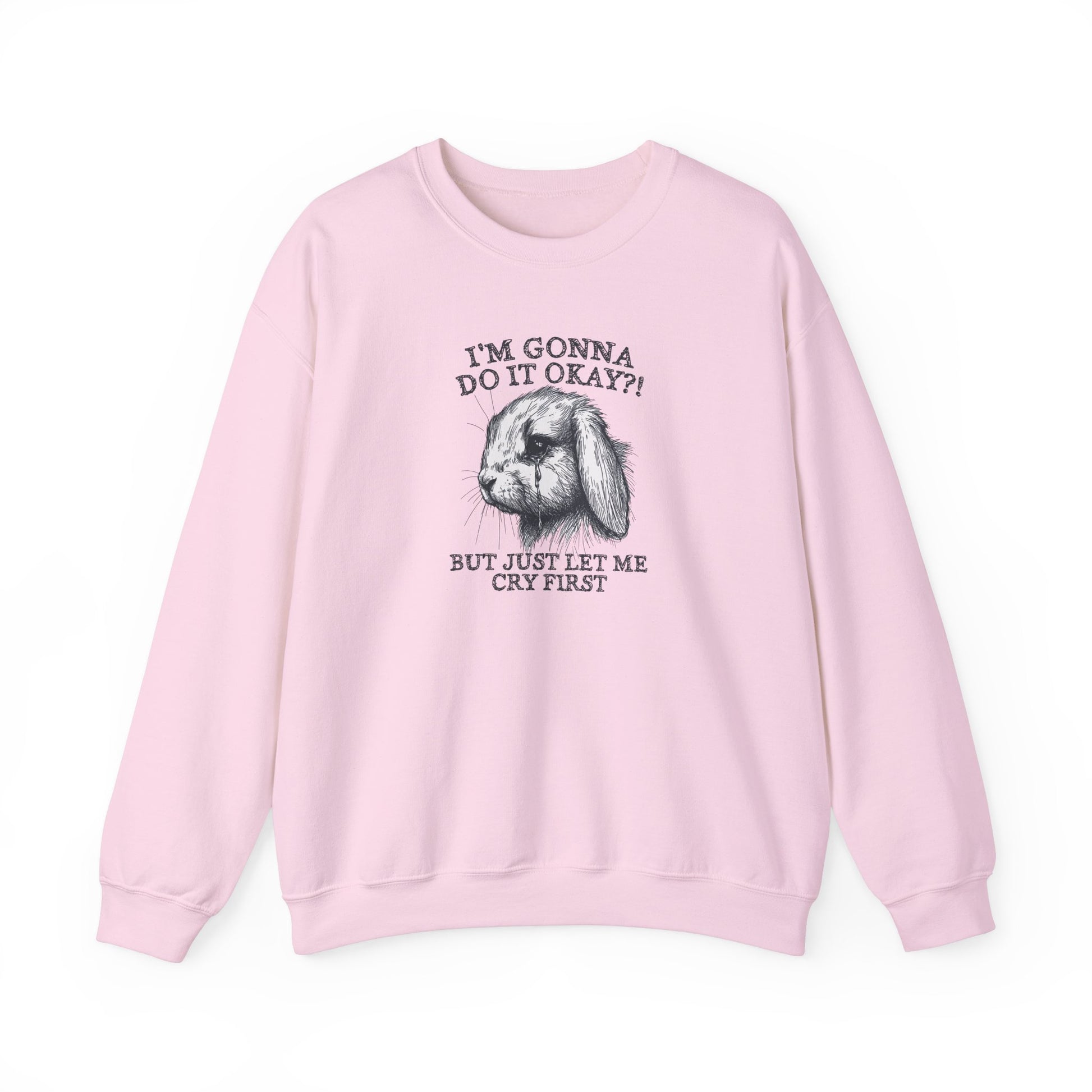 Gonna Do It, But Cry First Sweatshirt in Light Pink