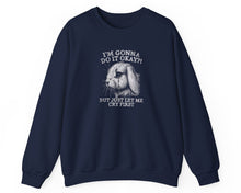 Gonna Do It, But Cry First Sweatshirt in Navy