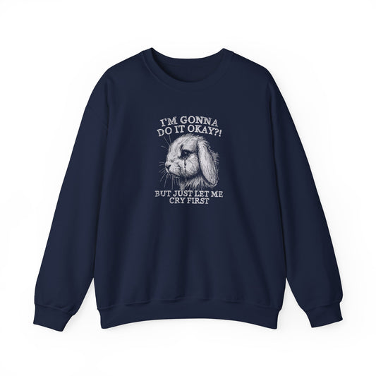 Gonna Do It, But Cry First Sweatshirt in Navy