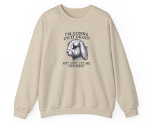 Gonna Do It, But Cry First Sweatshirt in Sand