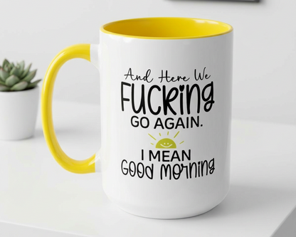 Mug with yellow interior and handle, featuring humorous text on a white surface.