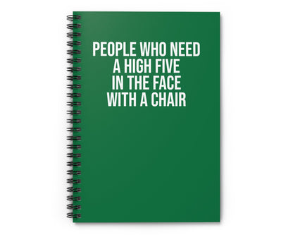Green notebook with “High Five With A Chair” in bold sarcastic text – perfect funny gift for coworkers