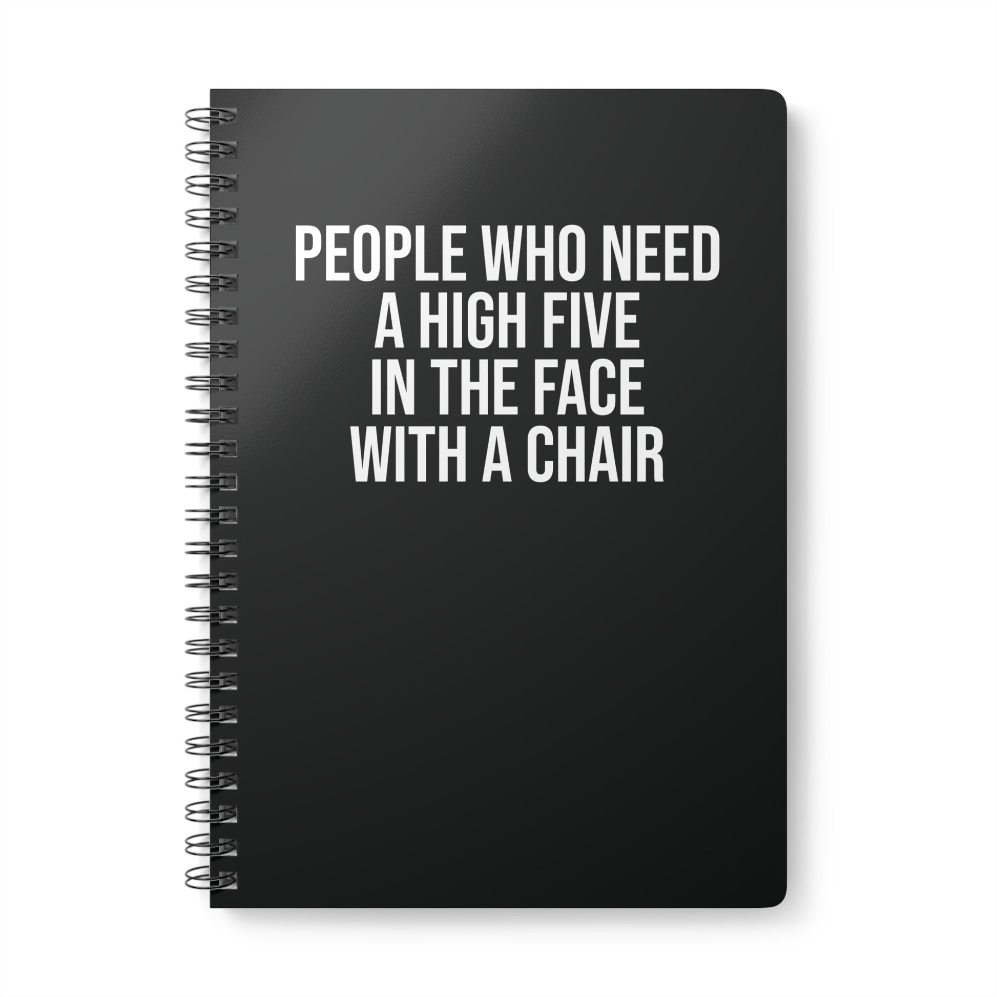 Black sarcastic spiral notebook with “High Five With A Chair” design – perfect for office humor lovers