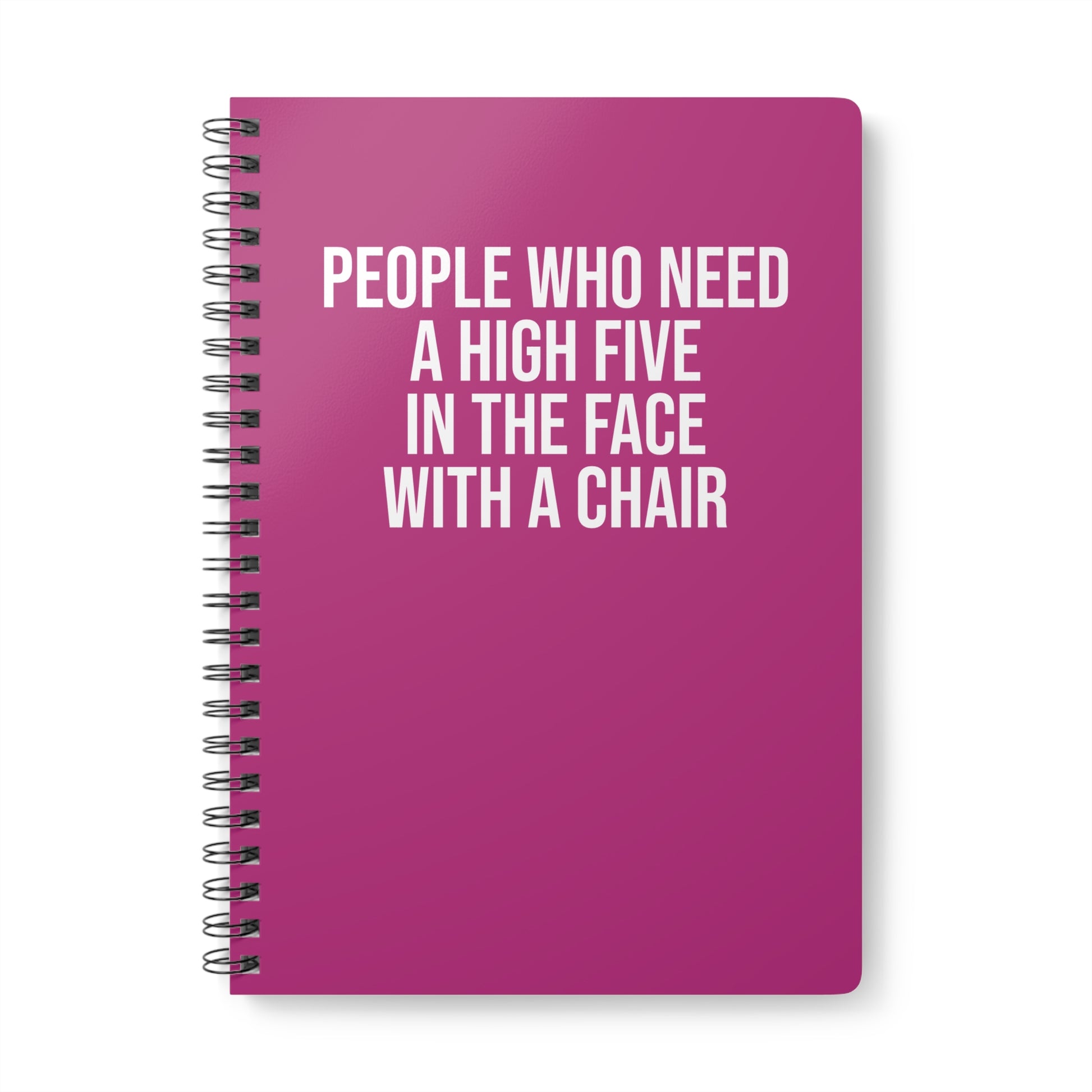 Pink sarcastic spiral notebook with “High Five With A Chair” design – perfect for office humor lovers