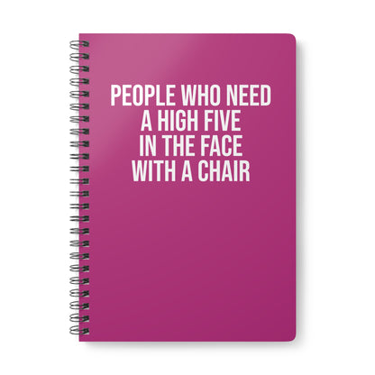 Pink sarcastic spiral notebook with “High Five With A Chair” design – perfect for office humor lovers