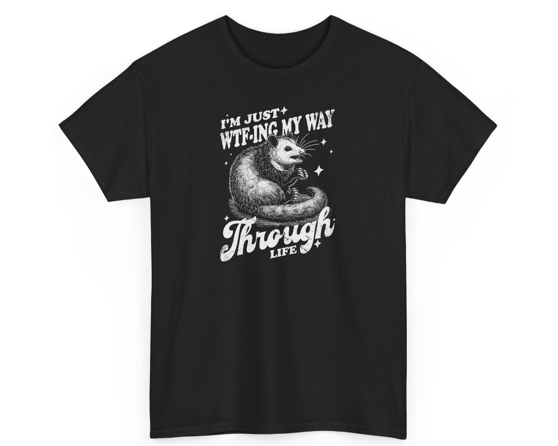 Black unisex tee featuring the playful 'I'm Just WTF-ing My Way Through Life' possum design, perfect for anyone embracing the chaos.