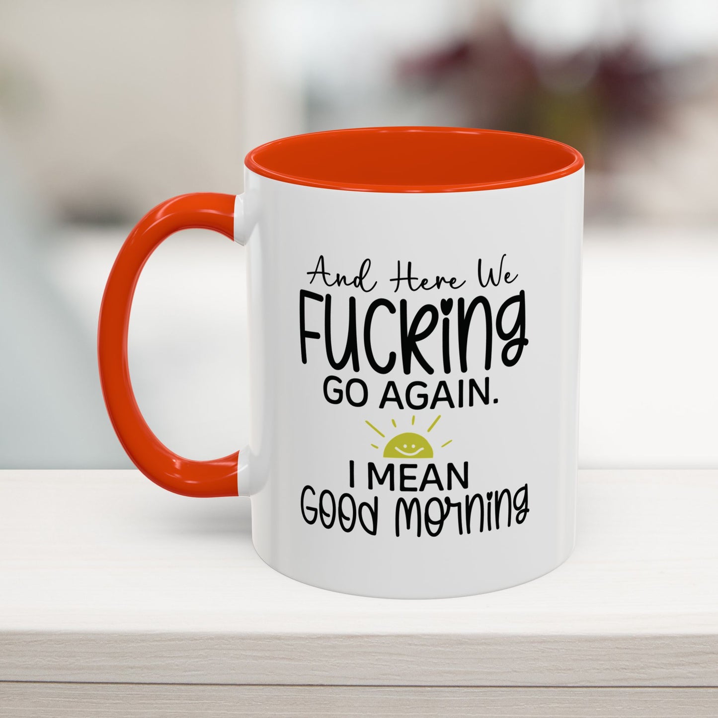 Orange 11oz colorful coffee cup with sarcastic morning quote – great for office humor lovers