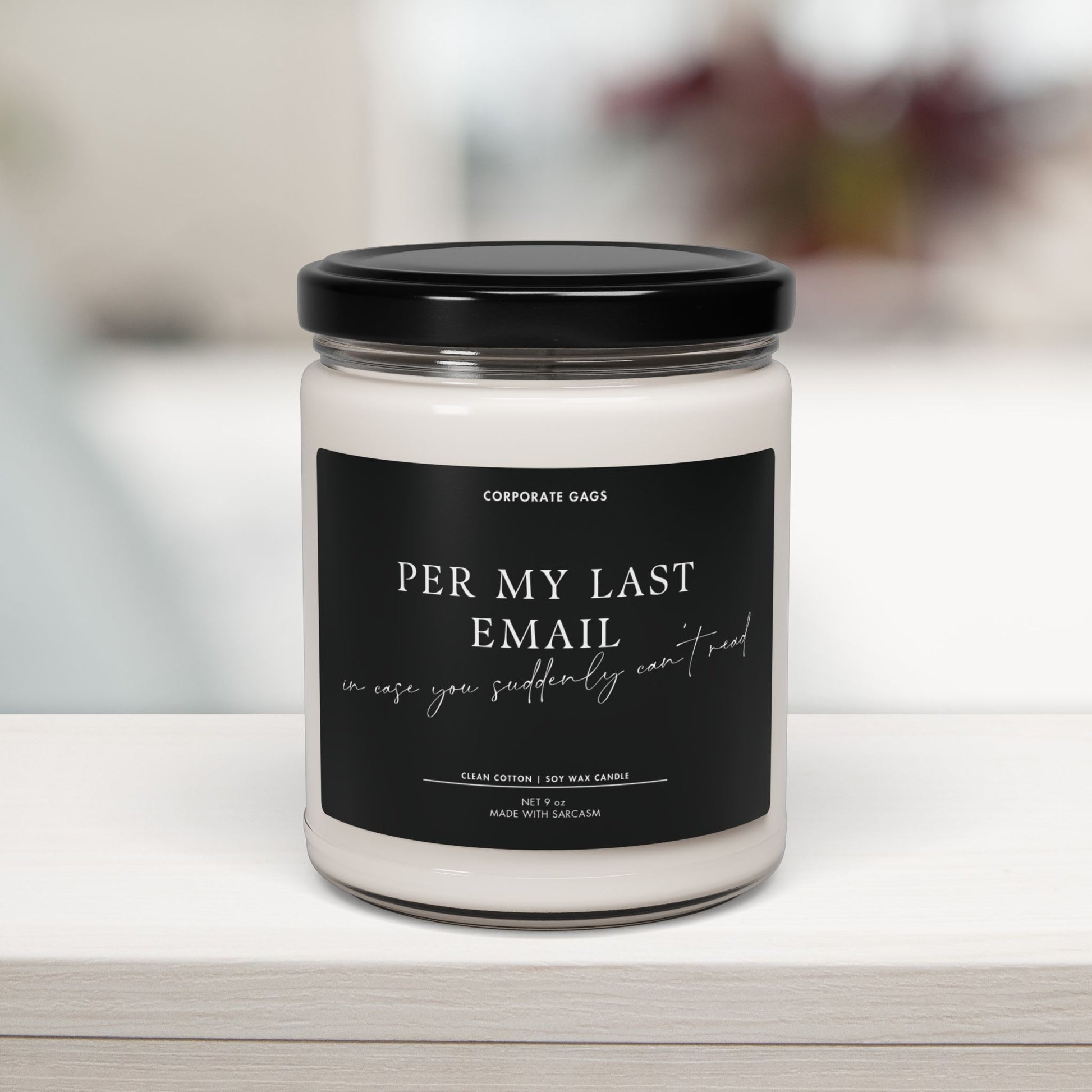 Per My Last Email funny office candle in black jar, 9oz soy wax blend