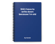 notebook ‘Shit I Have to Write Down Because I'm Old’
