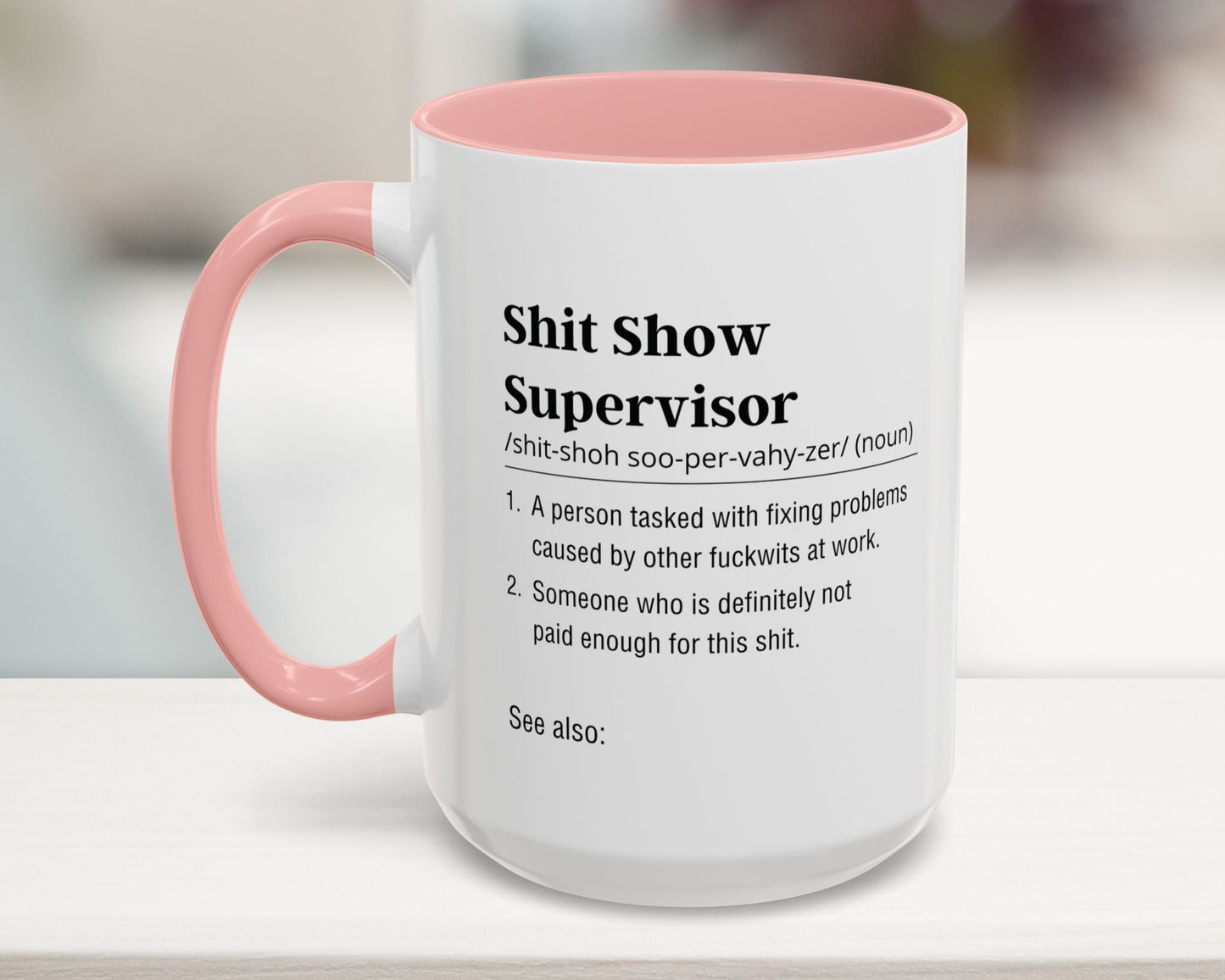 Personalized Shit Show Supervisor Funny Definition Mug (11, 15oz)