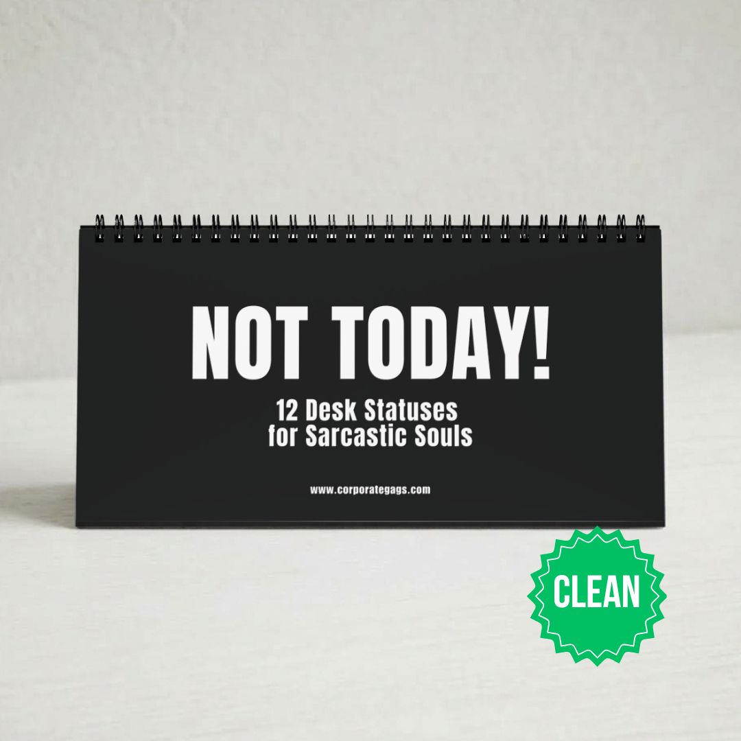 HR-Approved NOT TODAY! Sarcastic Statuses Desk Sign