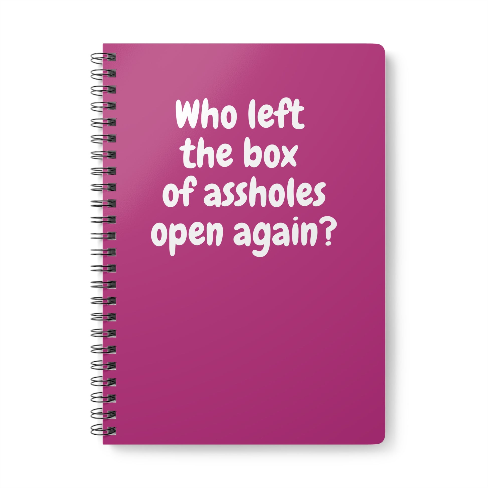 pink notebook with sarcastic “Who left the box of assholes open again?” quote