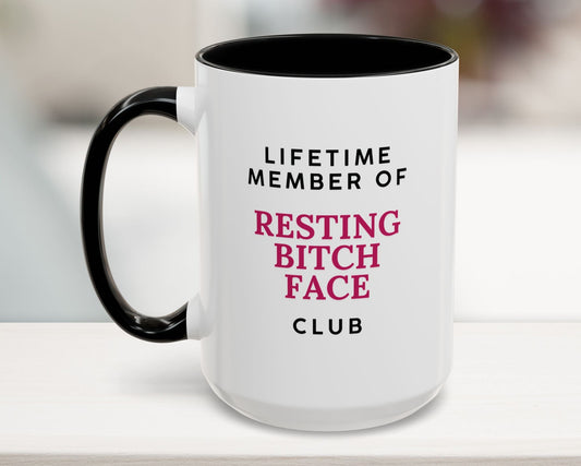 15 oz black coffee mug with text: Lifetime Member of the Resting Bitch Face Club – sarcastic office gift
