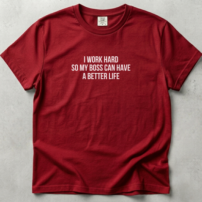 I Work Hard Unisex T-shirt