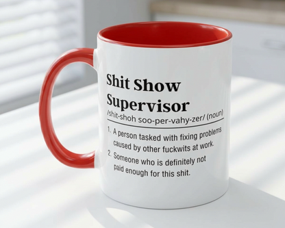 Shit Show Supervisor Mug (11, 15oz)