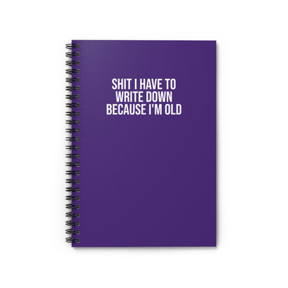 Purple funny notebook for coworkers, bosses, and office meme fans Shit I Have to Write Down Because I'm Old