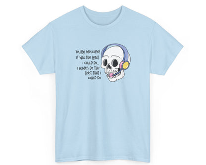 The Least I Could Do Cotton T-Shirt