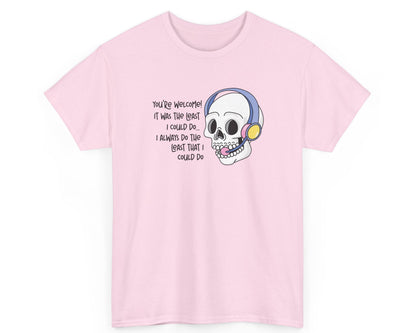 The Least I Could Do Cotton T-Shirt