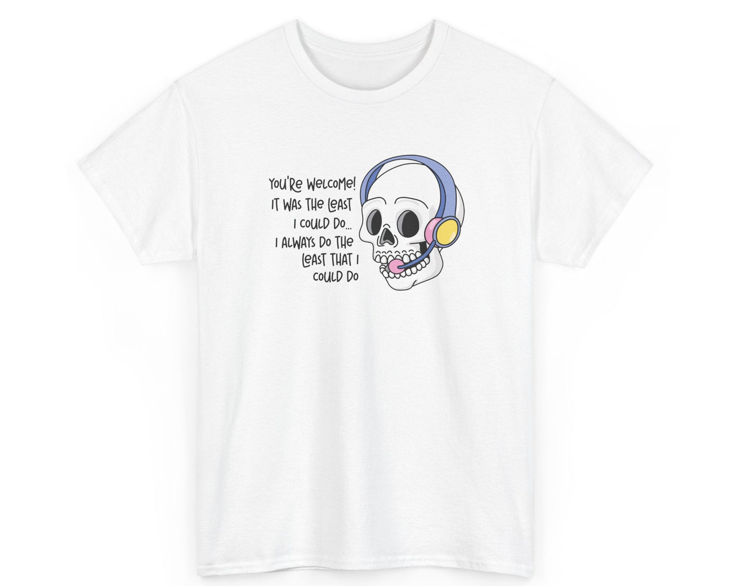 The Least I Could Do Cotton T-Shirt