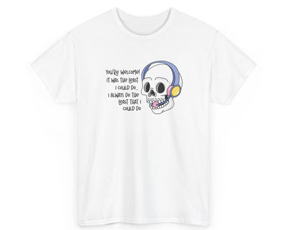 The Least I Could Do Cotton T-Shirt