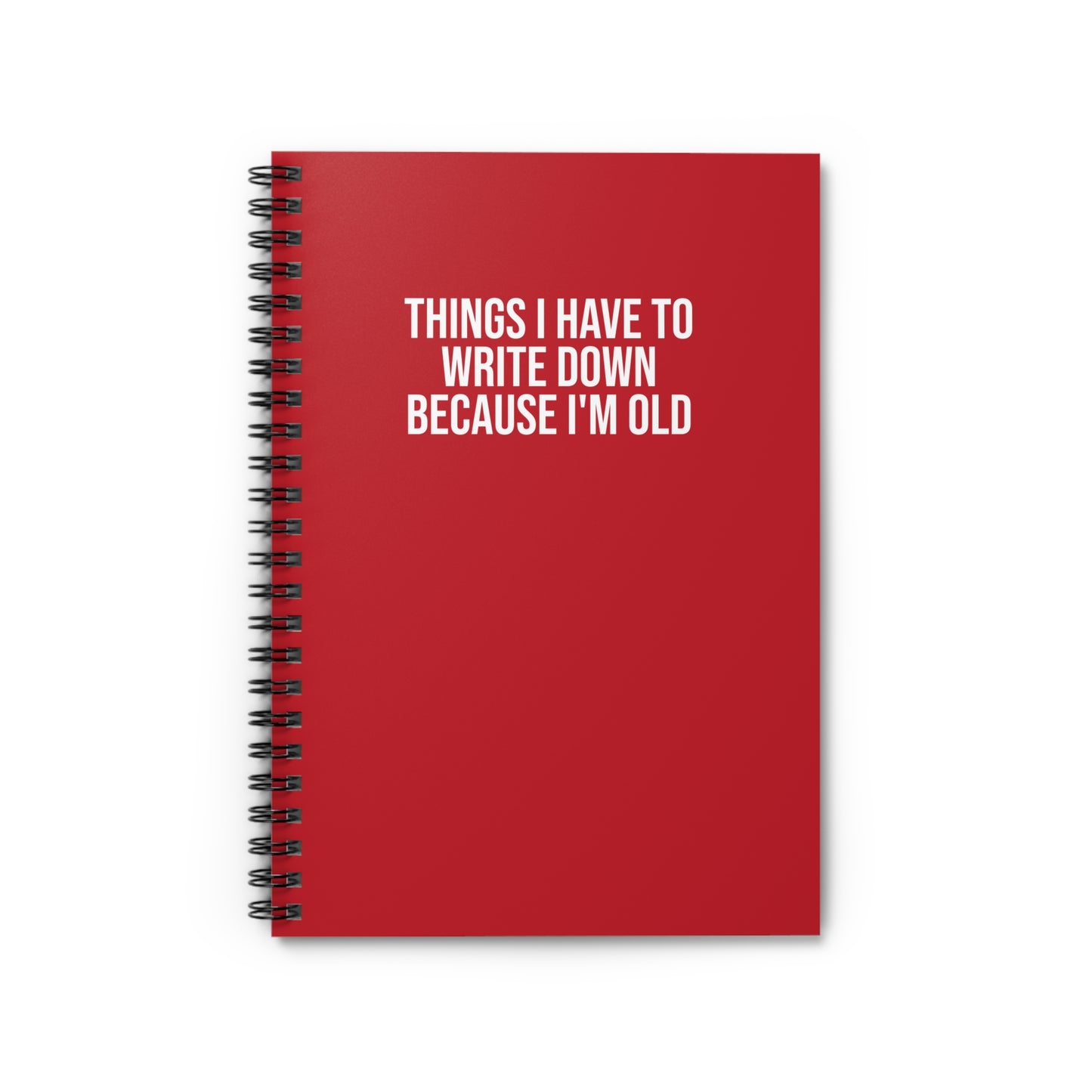 Dark red ruled-line notebook Things I Have to Write Down Because I'm Old