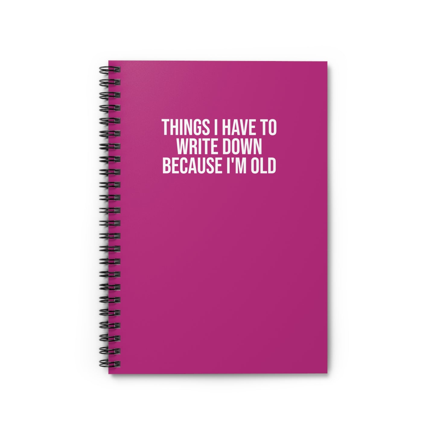 Pink spiral notebook with bold profanity for corporate life and work memes Things I Have to Write Down Because I'm Old