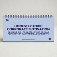 Honestly Toxic Corporate Motivation Desk Flip Sign