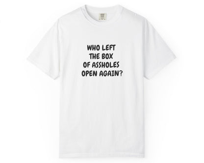 Who Left The Box Of Assholes Open Again? Unisex Cotton T-shirt