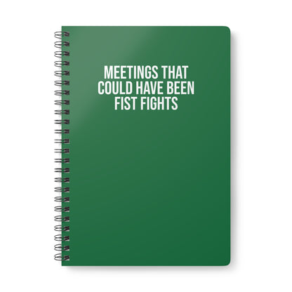 Dark green sarcastic notebook with bold work meeting quote