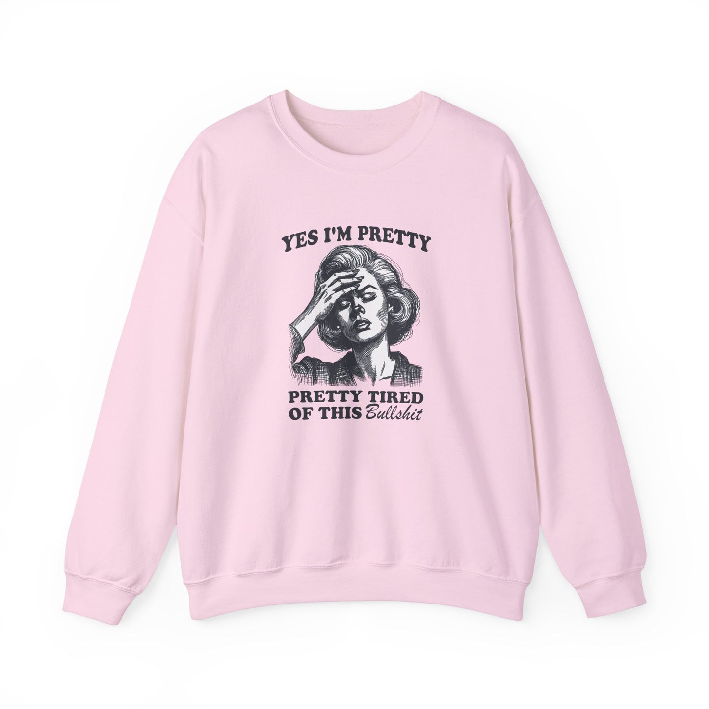 Yes, I'm Pretty Tired Sweatshirt in Light Pink